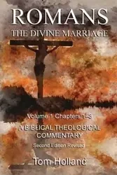 Romans The Divine Marriage Volume 1 Chapters 1-8 - Tom Holland