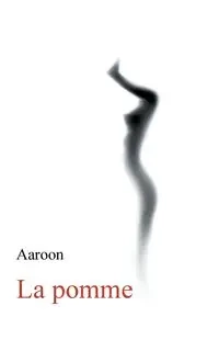 La pomme - , Aaroon