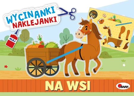 Na wsi. Wycinanki naklejanki - Opracowanie zbiorowe