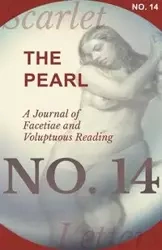The Pearl - A Journal of Facetiae and Voluptuous Reading - No. 14 - Various