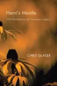 Henri's Mantle - Chris R. Glaser