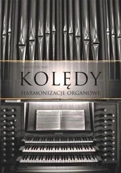 Kolędy. Harmonizacje organowe TW - Paweł Piotrowski