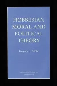 Hobbesian Moral and Political Theory - Kavka Gregory S.