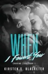 When I Found You - Kirsten S. Blacketer