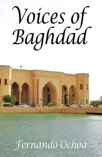 Voices of Baghdad - Fernando Ochoa