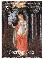 Zadania współczesnej metafizyki t.15 Spór o piękno - praca zbiorowa