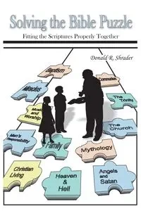 Solving the Bible Puzzle - Donald Shrader R