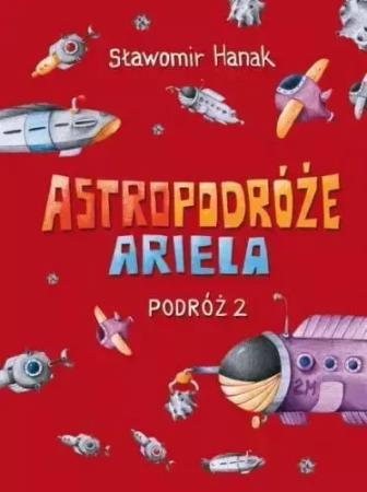 Astropodróże Ariela. Podróż 2 Skrzat - Sławomir Hanak
