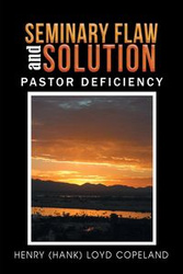 Seminary Flaw and Solution - Henry Loyd Copeland (Hank)