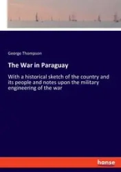 The War in Paraguay - George Thompson