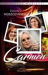 Wnuczka wariatki. Carmen - Danuta Noszczyńska