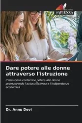 Dare potere alle donne attraverso l'istruzione - Devi Dr. Annu