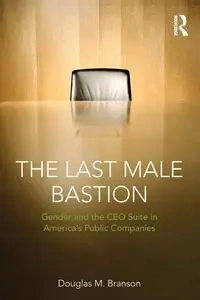 The Last Male Bastion - Douglas M. Branson