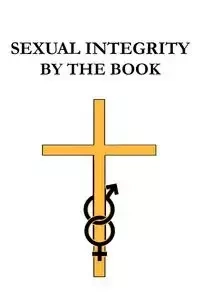 Sexual Integrity by the Book - Joseph Leurquin