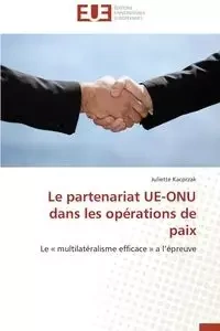 Le partenariat ue-onu dans les opérations de paix - KACPRZAK-J