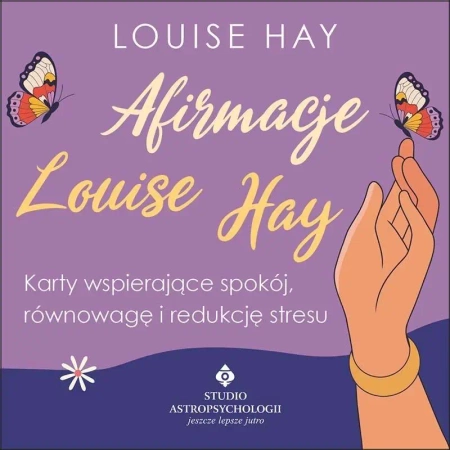 Afirmacje Louise Hay. Karty wspierające spokój... - Louise Hay