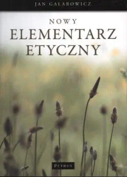 Nowy Elementarz Etyczny - Jan Galarowicz