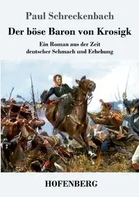 Der böse Baron von Krosigk - Paul Schreckenbach