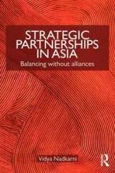 Strategic Partnerships in Asia - Nadkarni Vidya
