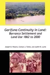 Garifuna Continuity in Land - Joseph Orlando Palacio