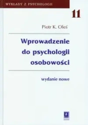 Wprowadzenie do psychologii osobowości - Piotr K. Oleś