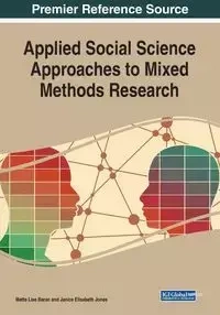Applied Social Science Approaches to Mixed Methods Research - Baran Mette Lise