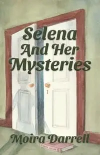 SELENA AND HER MYSTERIES - Darrell Moira