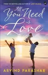 All You Need is Love - Parashar Arvind