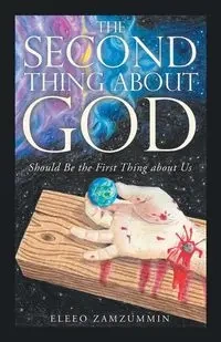 The Second Thing About God - Zamzummin Eleeo