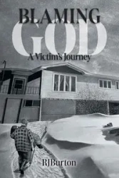 Blaming God - Burton R J