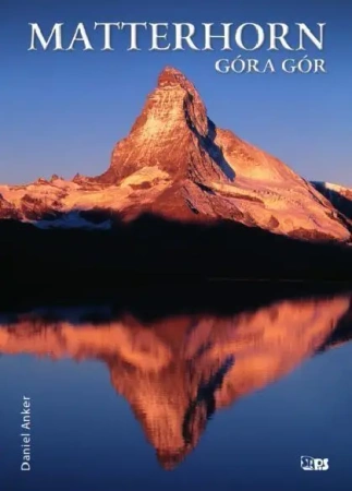 Matterhorn. Góra gór - Daniel Anker