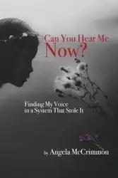 Can You Hear Me Now? - Angela McCrimmon