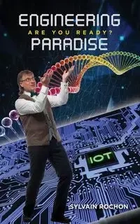Engineering Paradise - Rochon Sylvain
