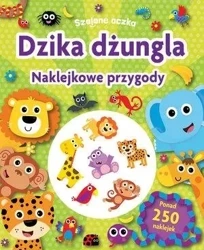 Szalone oczka. Naklejkowe przygody. Dzika dżungla - praca zbiorowa