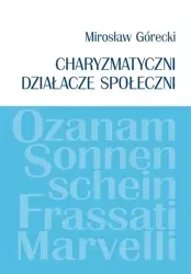 Charyzmatyczni działacze społeczni - Mirosław Górecki