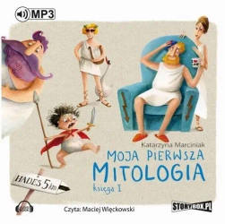 audiobook Moja pierwsza mitologia. Księga I - Katarzyna Marciniak