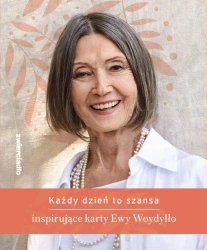 Każdy dzień to szansa Inspirujące karty E. Woydyło - Ewa Woydyłło