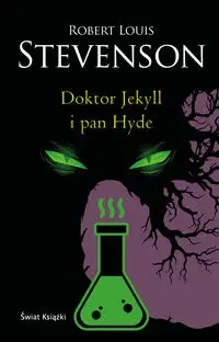 Doktor Jekyll i pan Hyde - Robert Louis Stevenson