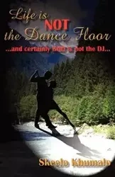 Life is Not the Dance Floor - Khumalo Skeelo