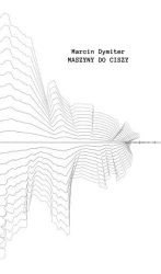 Maszyny do ciszy - Marcin Dymiter