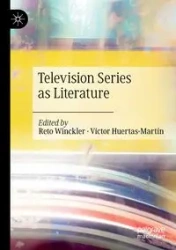 Television Series as Literature - Winckler Reto