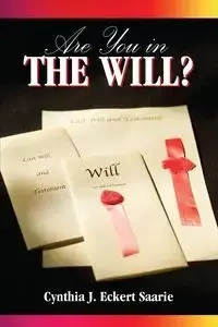 Are You in the Will? - Cynthia J. Saarie Eckert