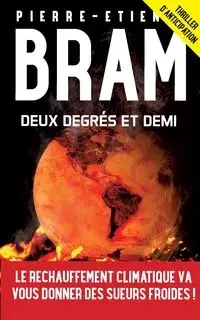 Deux degrés et demi - Bram Pierre-Etienne