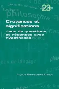 Croyances et significations - Bernadette Dango Adjoua