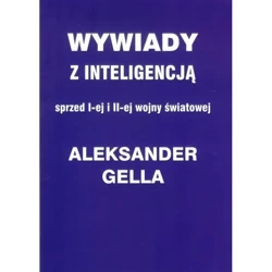 Wywiady z inteligencją sprzed I i II Wojny Światowej - Aleksander Gella