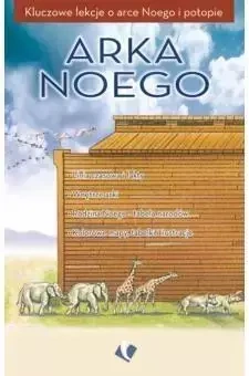 Arka Noego - kluczowe lekcje - praca zbiorowa