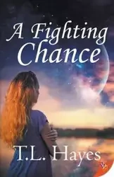 A Fighting Chance - Hayes T.L.