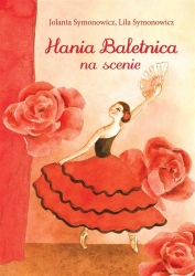Hania Baletnica na scenie - Jolanta Symonowicz, Lila Symonowicz
