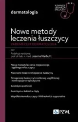 Nowe metody leczenia łuszczycy. Vademecum dermatol - Joanna Narbutt