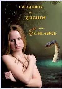 Im Zeichen der Schlange - Goeritz Uwe